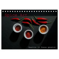 Calvendo Spice Art - Gewürze in Szene gesetzt (Tischkalender
