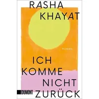 DuMont Buchverlag Ich komme nicht zurück