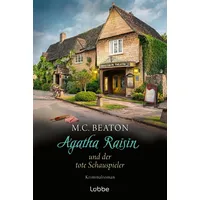 Lübbe Agatha Raisin und der tote Schauspieler