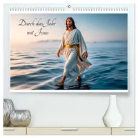 Calvendo Durch das Jahr mit Jesus (hochwertiger Premium Wandkalender
