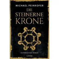 Lübbe Die steinerne Krone