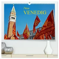 Calvendo Mein VENEDIG (hochwertiger Premium Wandkalender 2026 DIN A2