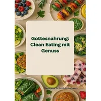 Epubli Gottesnahrung: Clean Eating mit Genuss