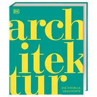 DK Verlag Dorling Kindersley DK Schöne Künste. Architektur