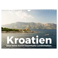 Calvendo Kroatien - Eine Reise durch traumhafte Landschaften. (Wandkalender