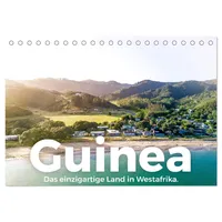 Calvendo Guinea - Das einzigartige Land in Westafrika. (Tischkalender