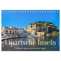 Calvendo Liparische Inseln - Vulkane im Tyrrhenischen Meer (Tischkalender