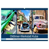 Calvendo Wandkalender Oldtimer-Werkstatt Kuba - Auto-Reparatur in den Straßen