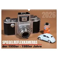 Calvendo Spiegelreflexkameras der 1950er-1980er Jahre (Wandkalender 2026 DIN A3