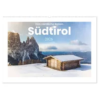 Calvendo Südtirol - Das nördliche Italien. (Wandkalender 2026 DIN