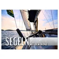 Calvendo Segeln - mit dem Wind (Wandkalender 2026 DIN