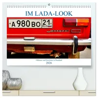 Calvendo IM LADA-LOOK - Oldtimer und Newtimer in Russland
