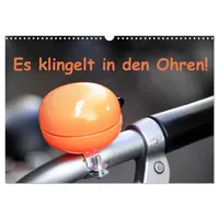 Calvendo Es klingelt in den Ohren! (Wandkalender 2026 DIN