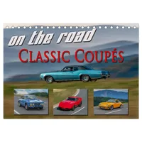 Calvendo on the road Classic Coupés (Tischkalender 2026 DIN