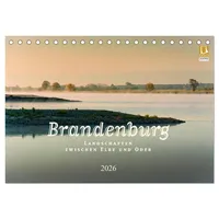 Calvendo Brandenburg - Landschaften zwischen Elbe und Oder (Tischkalender