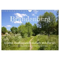 Calvendo Brandenburg - schöne Ausflugsziele südlich von Berlin (Wandkalender