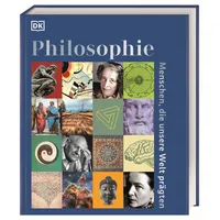 DK Verlag Dorling Kindersley Philosophie – Menschen, die unsere