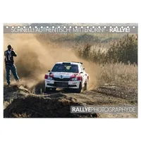 Calvendo SCHNELL! AUTHENTISCH! MITTENDRIN! - RALLYE! (Tischkalender 2026 DIN