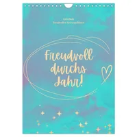 Calvendo Freudvoll durchs Jahr! (Wandkalender 2026 DIN A4 hoch),