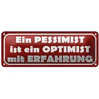 Roomando Lustiges Blechschild | Ein Pessimist ist ein Optimist