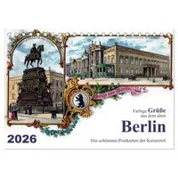 Calvendo Farbige Grüße aus dem alten Berlin - Die
