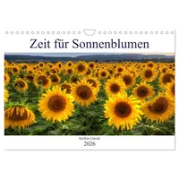 Calvendo Zeit für Sonnenblumen (Wandkalender 2026 DIN A4 quer),
