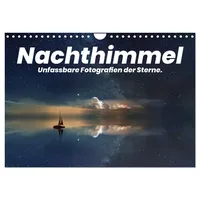 Calvendo Nachthimmel - Unfassbare Fotografien der Sterne. (Wandkalender 2026
