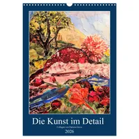 Calvendo Die Kunst im Detail (Wandkalender 2026 DIN A3