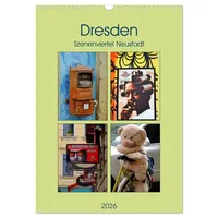 Calvendo Dresdner Szenenviertel Neustadt (Wandkalender 2026 DIN A3 hoch),
