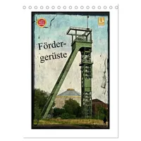 Calvendo Fördergerüste (Tischkalender 2026 DIN A5 hoch), CALVENDO Monatskalender