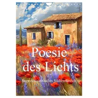 Calvendo Poesie des Lichts - impressionistisches Südfrankreich (Wandkalender 2026