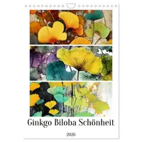 Calvendo Ginkgo Biloba Schönheit (Wandkalender 2026 DIN A4 hoch),