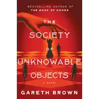 William Morrow The Society of Unknowable Objects: A Fantastical