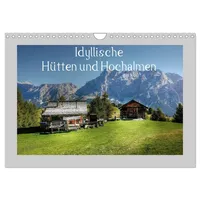 Calvendo Idyllische Hütten und Hochalmen (Wandkalender 2026 DIN A4