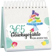 ArsEdition 365 Glücksgefühle für jeden Tag