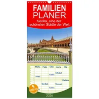 Calvendo Familienplaner 2026 - Sevilla, eine der schönsten Städte