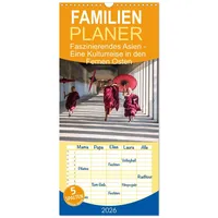Calvendo Familienplaner 2026 - Faszinierendes Asien - Eine Kulturreise