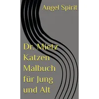 Independently published Dr. Mietz Katzen Malbuch für Jung und