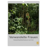 Calvendo Verwandelte Frauen - Bodypainting-Metamorphosen nach Ovid (Wandkalender 2026