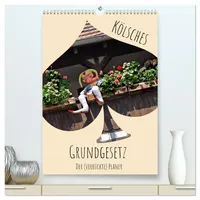 Calvendo Kölsches Grundgesetz (hochwertiger Premium Wandkalender 2026 DIN A2