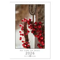 Calvendo Aus Liebe zum Detail (Wandkalender 2026 DIN A3