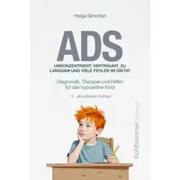 Kohlhammer ADS. Unkonzentriert, verträumt, zu langsam und viele Fehler