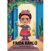 Epubli Frida Kahlo. Mitmachbuch über Kunst und große Gefühle
