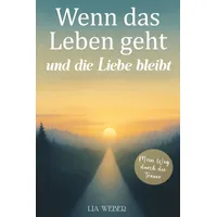 Bookmundo Wenn das Leben geht und die Liebe bleibt: