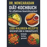 Bookmundo Dr. Nowzaradans Diät-Kochbuch für effektiven Gewichtsverlust: 1200-Kalorien-Rezepte, Wochenpläne