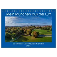 Calvendo Mein München aus der Luft (Tischkalender 2026 DIN