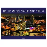 Calvendo HALLE AN DER SAALE NACHTFLUG (Tischkalender 2026 DIN