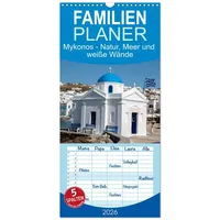 Calvendo Familienplaner 2026 - Mykonos - Natur, Meer und