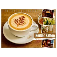 Calvendo Heißer Kaffee (Tischkalender 2026 DIN A5 quer), CALVENDO