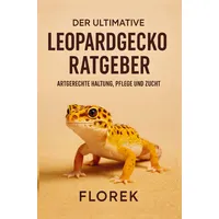 Bookmundo Der ultimative Leopardgecko Ratgeber